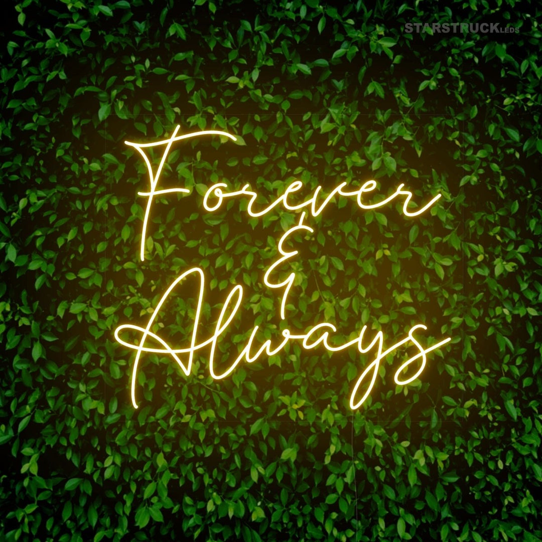 Forever & Always - Neon Sign - Starstruck Leds