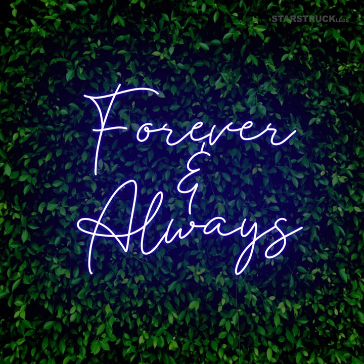Forever & Always - Neon Sign - Starstruck Leds
