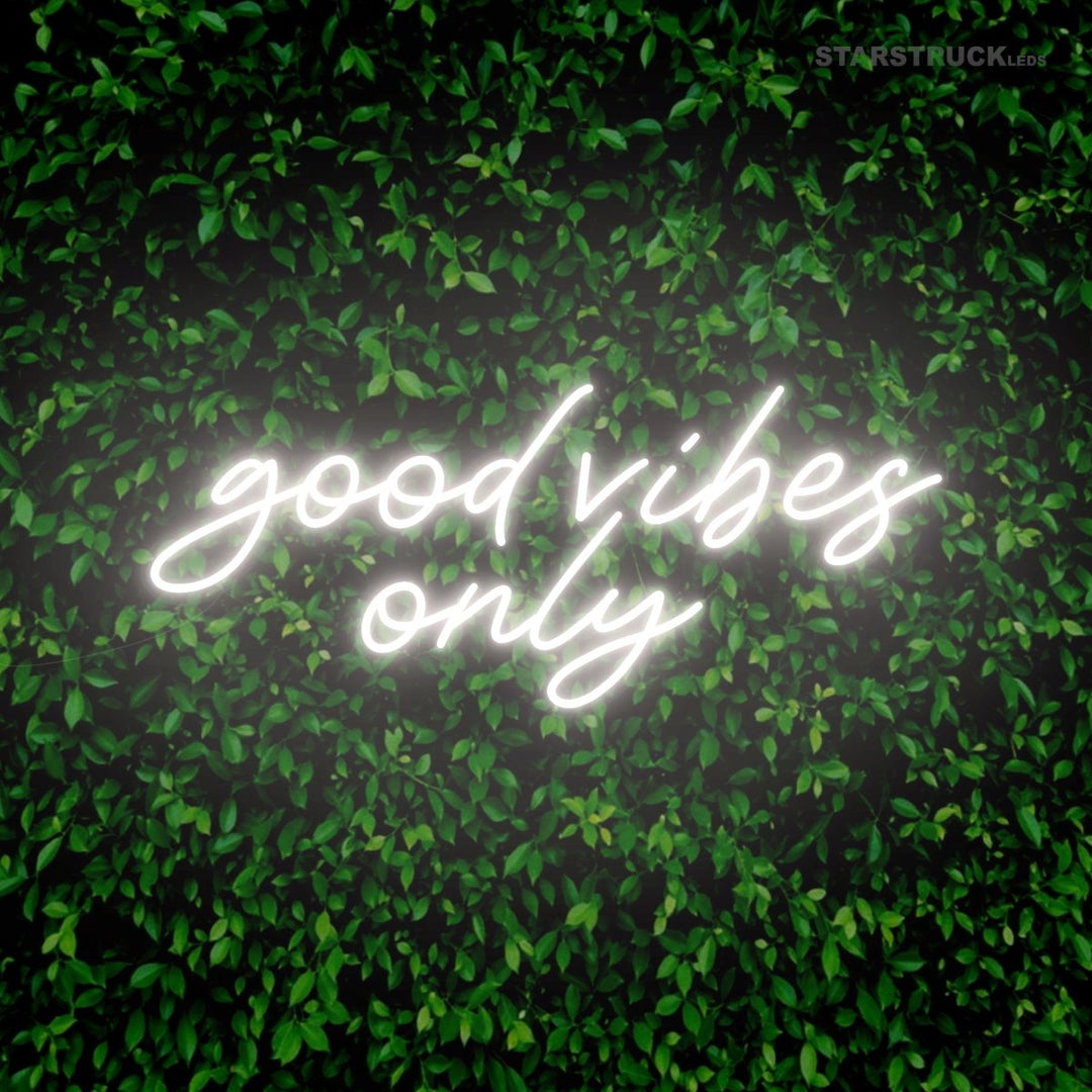 Good Vibes Only - Neon Sign - Starstruck Leds